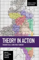 Elmélet a gyakorlatban: Elméleti konstruktivizmus - Theory in Action: Theoretical Constructionism