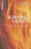 Égő szívek: Prédikálás az érzelmeknek - Burning Hearts: Preaching to the Affections