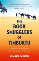 Könyv Timbuktu csempészei - A mesés város felkutatása és a kincsek megmentéséért folytatott versenyfutás - Book Smugglers of Timbuktu - The Quest for This Storied City and the Race to Save its Treasures