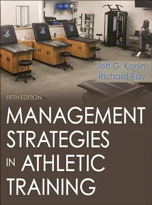 Vezetési stratégiák az atlétikai képzésben - Management Strategies in Athletic Training