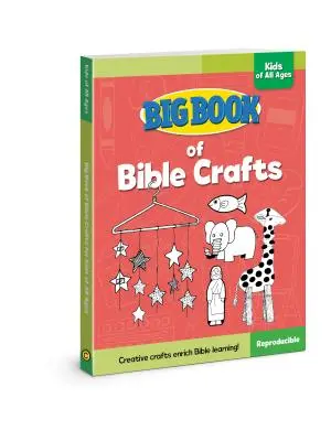 Bibliai kézműves foglalkozások nagy könyve minden korosztály számára - Big Book of Bible Crafts for Kids of All Ages