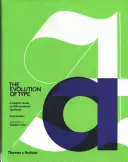 A betűtípusok evolúciója - Grafikai útmutató 100 mérföldkőnek számító betűtípushoz - Evolution of Type - A Graphic Guide to 100 Landmark Typefaces