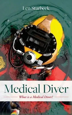 Orvosi búvár: Mi az az orvosi búvár? - Medical Diver: What is a Medical Diver?