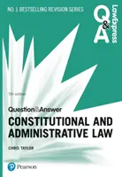 Jogi Expressz kérdés és válasz: Alkotmány- és közigazgatási jog, 5. kiadás - Law Express Question and Answer: Constitutional and Administrative Law, 5th edition