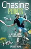 Chasing Points: A Season on the Pro Tennis Circuit