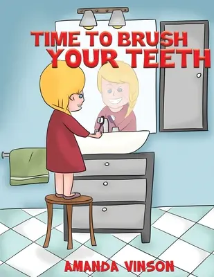 Ideje fogat mosni - Time to Brush Your Teeth