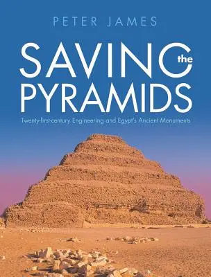 A piramisok megmentése: A XXI. századi mérnöki munka és Egyiptom ősi műemlékei - Saving the Pyramids: Twenty First Century Engineering and Egypt's Ancient Monuments