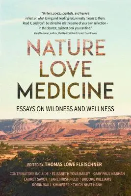 Természet, szerelem, orvostudomány: Essays on Wildness and Wellness - Nature, Love, Medicine: Essays on Wildness and Wellness