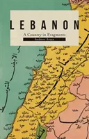 Libanon: Libanon: Egy ország töredékekben - Lebanon: A Country in Fragments