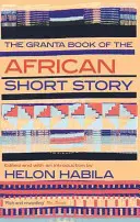 Az afrikai novellák Granta-könyve - The Granta Book of the African Short Story