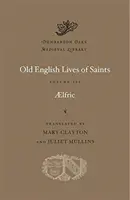 Régi angol szentek élete - Old English Lives of Saints