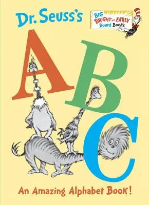 Dr. Seuss ABC: Seuss Seuss: Egy csodálatos ábécéskönyv! - Dr. Seuss's ABC: An Amazing Alphabet Book!