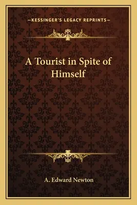 A Tourist in Spite of Himself of Himself - A Tourist in Spite of Himself