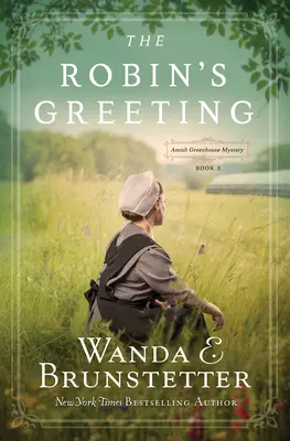 A Robin üdvözlete, 3. kötet: Amish üvegházi rejtély #3. - The Robin's Greeting, Volume 3: Amish Greenhouse Mystery #3