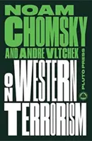 A nyugati terrorizmusról - Új kiadás: Hirosimától a drónhadviselésig - On Western Terrorism - New Edition: From Hiroshima to Drone Warfare