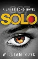 Solo - Egy James Bond-regény - Solo - A James Bond Novel