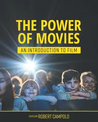 A filmek hatalma: Bevezetés a filmművészetbe - The Power of Movies: An Introduction to Film