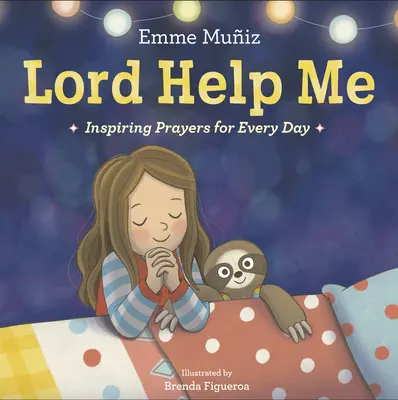 Lord Help Me: Inspiráló imák minden napra - Lord Help Me: Inspiring Prayers for Every Day