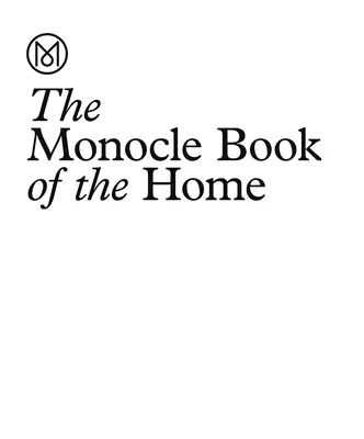 Az otthonok monoklis könyve - The Monocle Book of Homes