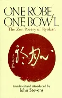 Egy köntös, egy tál: A ryokan zen költészete - One Robe, One Bowl: The Zen Poetry of Ryokan