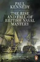 A brit haditengerészeti uralom felemelkedése és bukása - Rise And Fall of British Naval Mastery