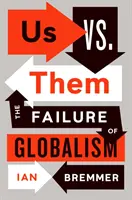 Mi ellenük - A globalizmus kudarca - Us vs. Them - The Failure of Globalism