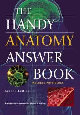 A praktikus anatómiai válaszkönyv - The Handy Anatomy Answer Book