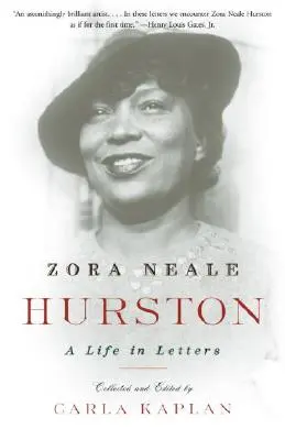 Zora Neale Hurston: Hurston Hurston: Egy élet levelekben - Zora Neale Hurston: A Life in Letters