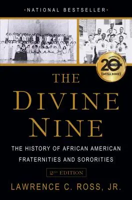 Az isteni kilenc: Az afroamerikai testvériségek és diákszövetségek története - The Divine Nine: The History of African American Fraternities and Sororities