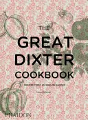 A Nagy Dixter szakácskönyv: Receptek egy angol kertből - The Great Dixter Cookbook: Recipes from an English Garden