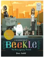 Beekle kalandjai: The Unimaginary Friend: The Unimaginary Friend - Adventures of Beekle: The Unimaginary Friend