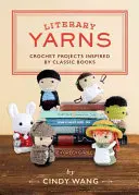 Irodalmi fonalak: Klasszikus könyvek által inspirált horgolási projektek - Literary Yarns: Crochet Projects Inspired by Classic Books