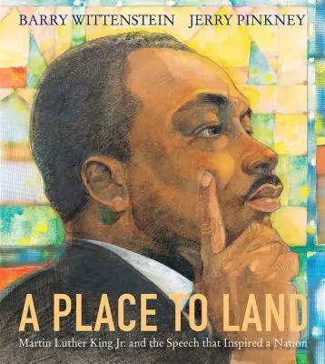 A Place to Land: Martin Luther King Jr. és a beszéd, amely megihletett egy nemzetet - A Place to Land: Martin Luther King Jr. and the Speech That Inspired a Nation