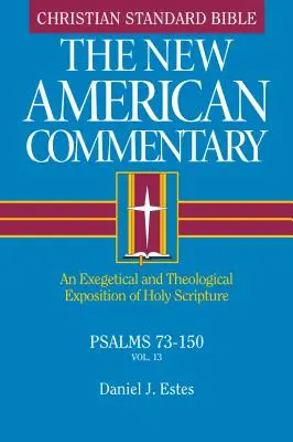 Zsoltárok 73-150, 13: A Szentírás exegetikai és teológiai magyarázata - Psalms 73-150, 13: An Exegetical and Theological Exposition of Holy Scripture