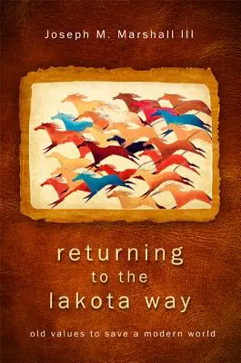 Visszatérés a Lakota útra - Returning to the Lakota Way