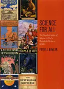 Tudományt mindenkinek: A tudomány népszerűsítése a huszadik század elején Nagy-Britanniában - Science for All: The Popularization of Science in Early Twentieth-Century Britain