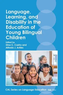 Nyelv, tanulás és fogyatékosság a kétnyelvű kisgyermekek oktatásában - Language, Learning, and Disability in the Education of Young Bilingual Children