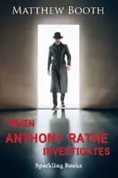 Amikor Anthony Rathe nyomoz - When Anthony Rathe Investigates