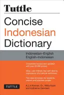 Tuttle Concise Indonéz szótár: Indonéz-angol/angol-indonéz szótár - Tuttle Concise Indonesian Dictionary: Indonesian-English/English-Indonesian