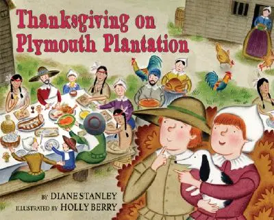 Hálaadás a plymouthi ültetvényen - Thanksgiving on Plymouth Plantation