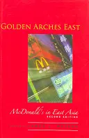 Golden Arches East: McDonald's Kelet-Ázsiában - Golden Arches East: McDonald's in East Asia