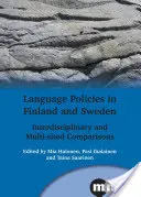 Nyelvpolitikák Finnországban és Svédországban: Interdiszciplináris és több helyszínes összehasonlítások - Language Policies in Finland and Sweden: Interdisciplinary and Multi-Sited Comparisons