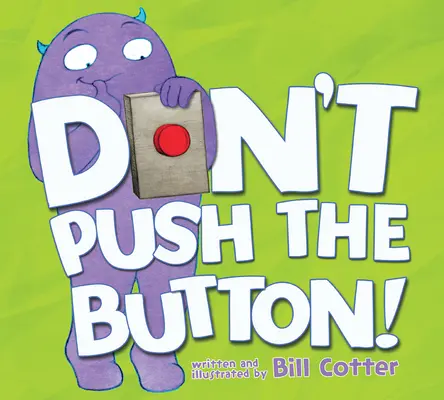 Ne nyomd meg a gombot! - Don't Push the Button!