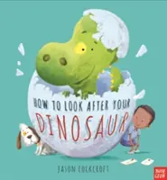 Hogyan vigyázzunk a dinoszauruszunkra - How To Look After Your Dinosaur