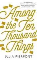 Among the Ten Thousand Things