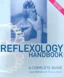 Reflexológia kézikönyv - Teljes útmutató - Reflexology Handbook - A complete guide