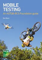 Mobil tesztelés: ASTQB-BCS alapítványi útmutató - Mobile Testing: An ASTQB-BCS Foundation Guide