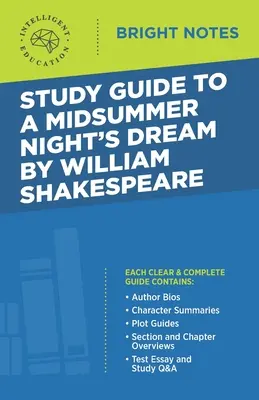 Tanulmányi útmutató a Szentivánéji álomhoz William Shakespeare-től - Study Guide to A Midsummer Night's Dream by William Shakespeare