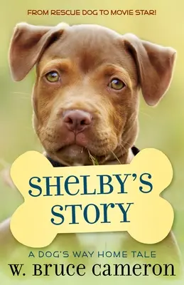 Shelby története: Egy kiskutya története - Shelby's Story: A Puppy Tale