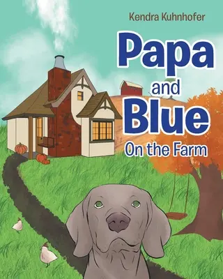 Papa és Blue: A farmon - Papa and Blue: On the Farm